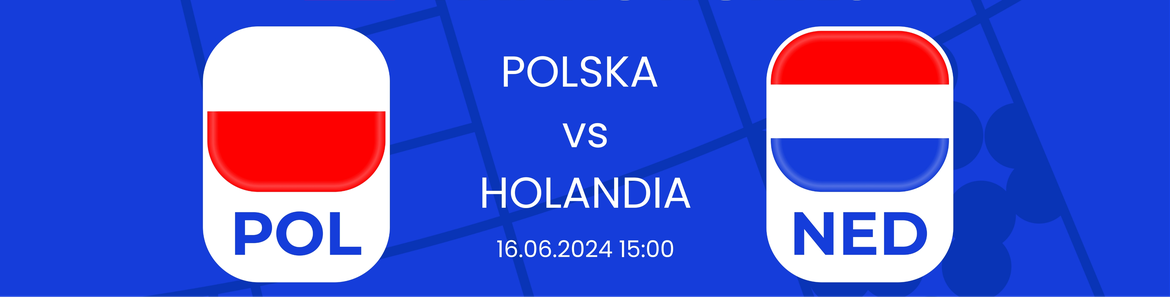 Polska - Holandia Euro 2024