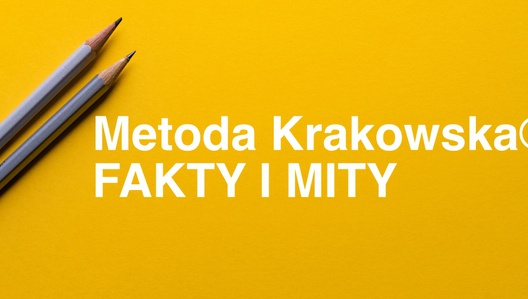 Metoda Krakowska® - Fakty i mity