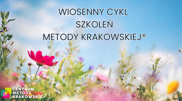 Wiosenny Cykl Szkoleń  - Metoda Krakowska®