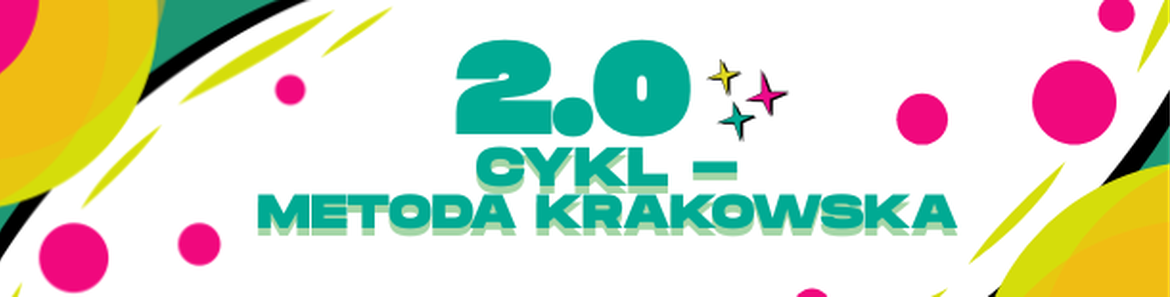 Zapisy na Cykl Wiosenny Metody Krakowskiej 2.0 już dostępne na stronie!