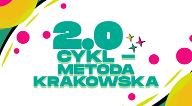Zapisy na Cykl Wiosenny Metody Krakowskiej 2.0 już dostępne na stronie!