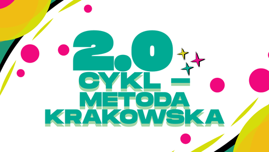 Zapisy na Cykl Wiosenny Metody Krakowskiej 2.0 już dostępne na stronie!
