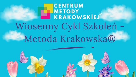 Wiosenny Cykl Szkoleń - Metoda Krakowska®